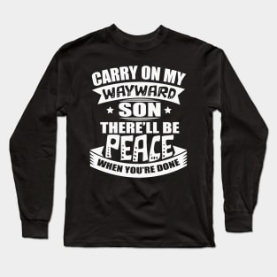 Carry on my wayward son Supernatural inspired Long Sleeve T-Shirt